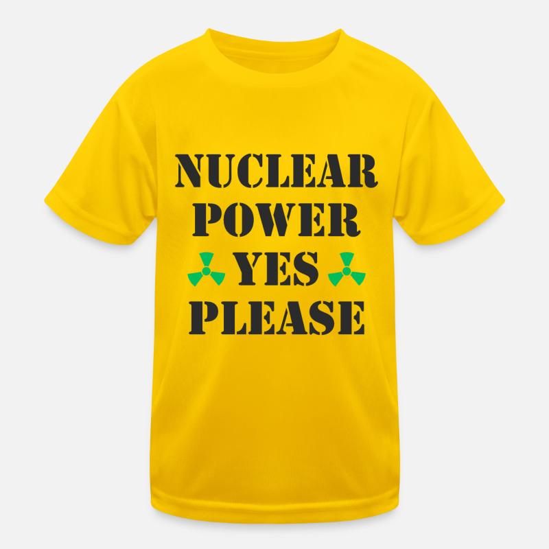 Nuclear Power, Yes Please, Nuclear Energy Kids Functional T-Shirt