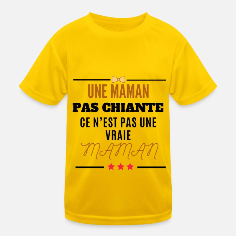 une maman pas chiante n'est pas une vraie maman T-shirt sport Enfant