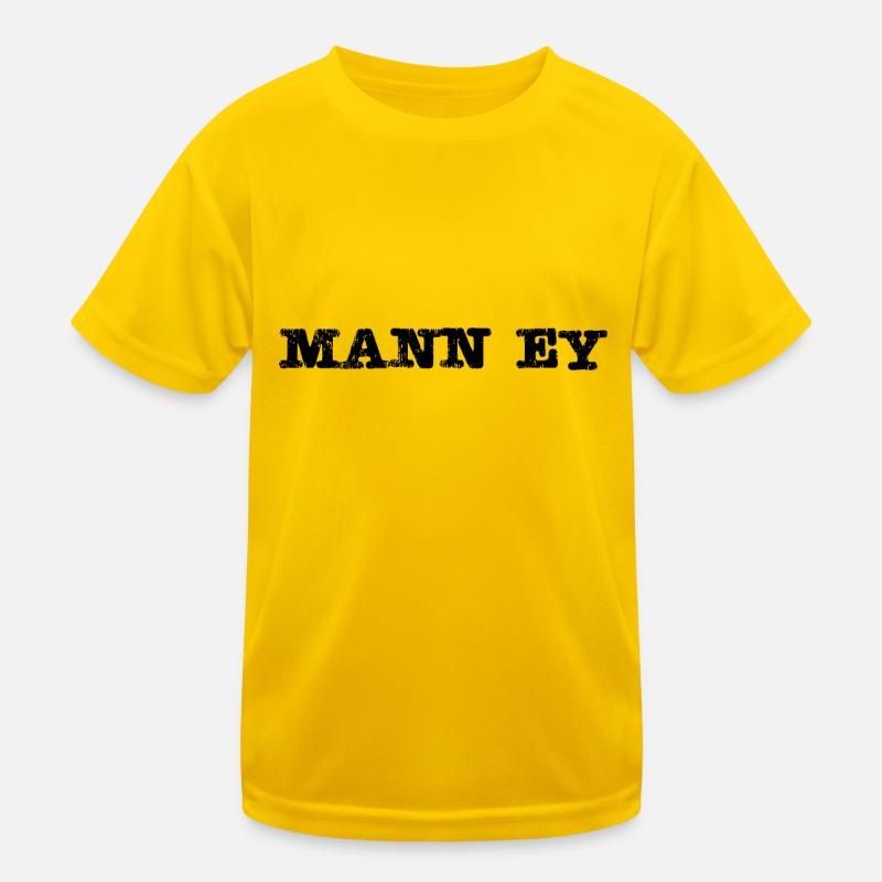 Mann ey Kinder Funktions-T-Shirt