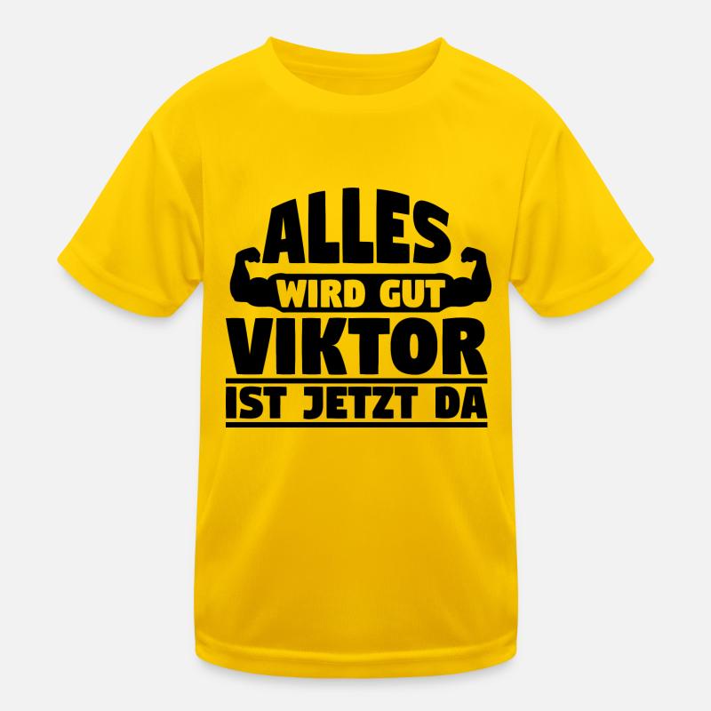 Alles wird gut Viktor ist jetzt da Kinder Funktions-T-Shirt
