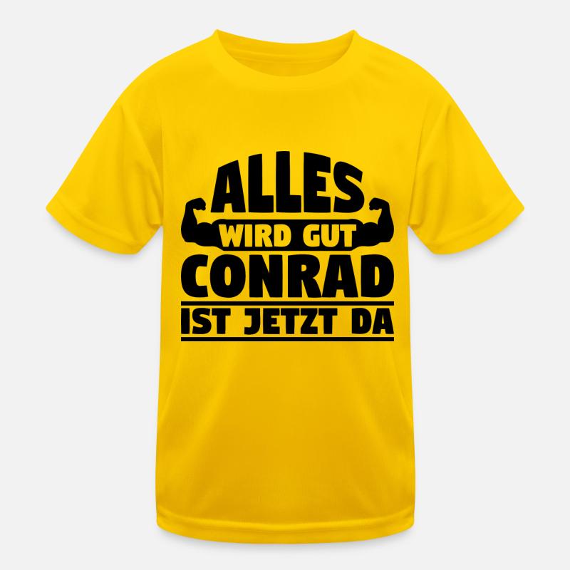 Alles wird gut Conrad ist jetzt da Kinder Funktions-T-Shirt