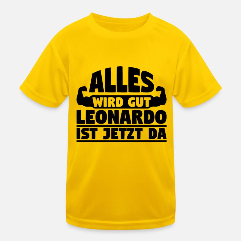 Alles wird gut Leonardo ist jetzt da Kinder Funktions-T-Shirt