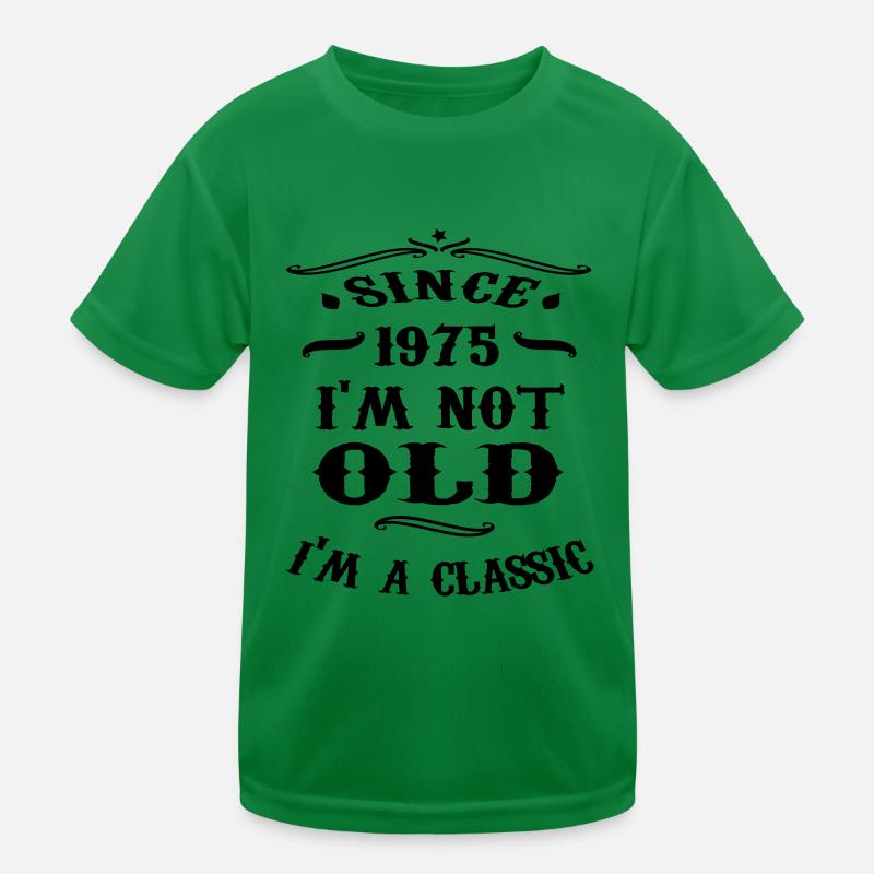 Since 1975 I'm not old Kinder Funktions-T-Shirt