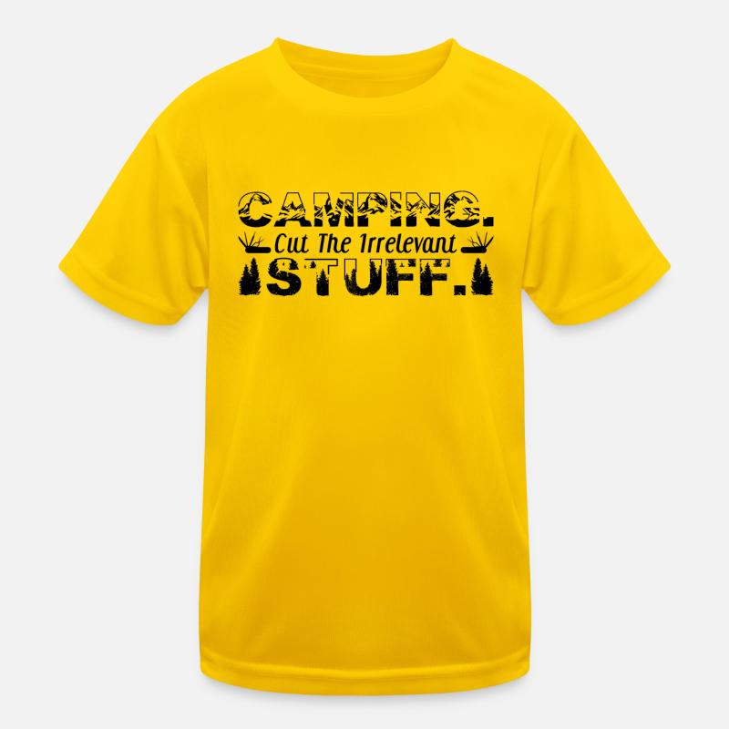 Camping. Cut the irrelevant stuff. Kinder Funktions-T-Shirt