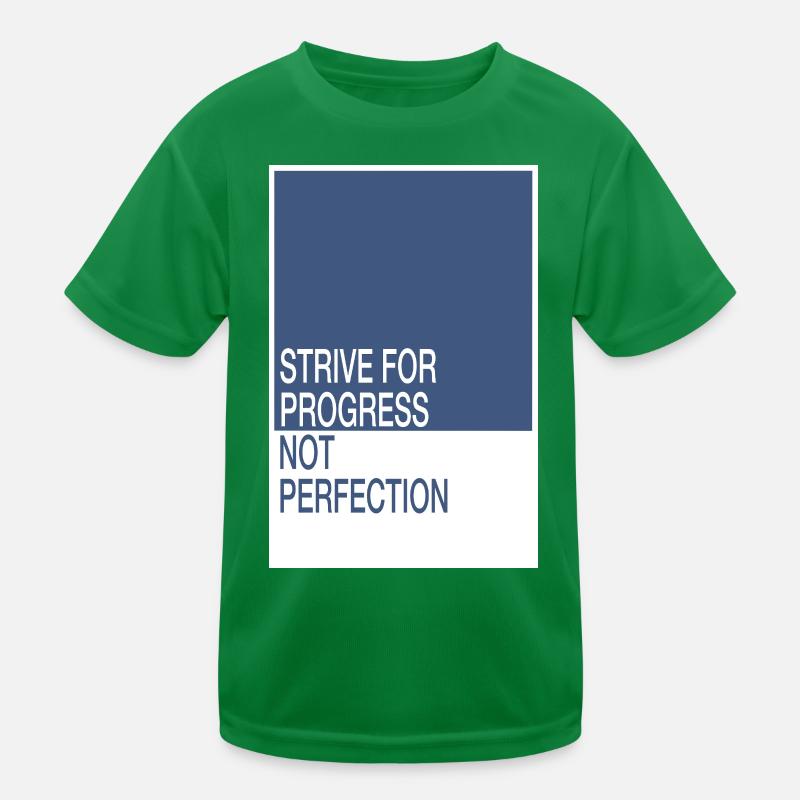 Rechercher le progrès, pas la perfection T-shirt sport Enfant