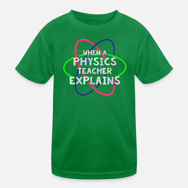 Physik Phyiker Physikstudent Physiklehrer Kinder Funktions-T-Shirt