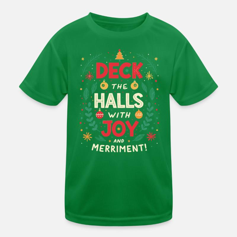 Deck the Halls with Joy Kids Functional T-Shirt