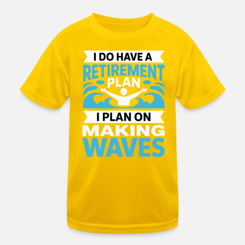 Retirement Plan: Making Waves Kids Functional T-Shirt