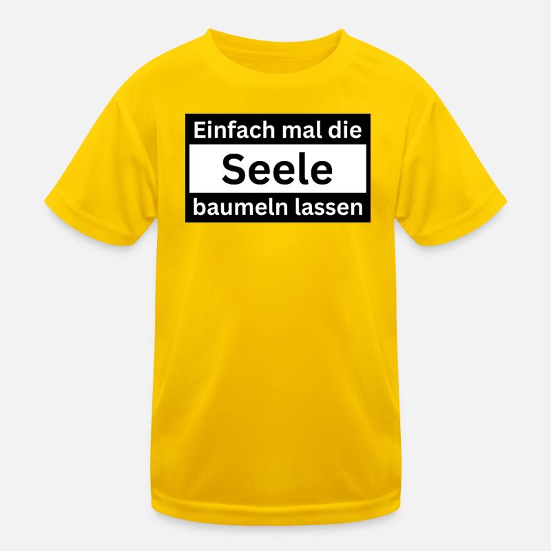 Einfach_mal_die_Seele_baumeln Kinder Funktions-T-Shirt