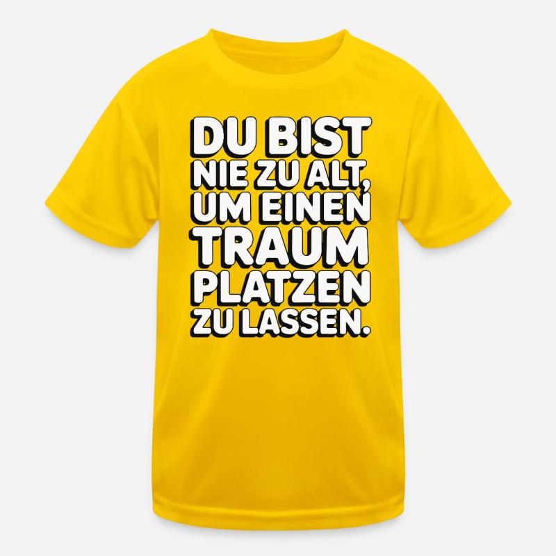 Conception de Dream Burst Never Too Old T-shirt sport Enfant