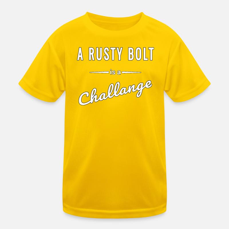 Un Rusty Bolt est un vrai défi – c’est dire T-shirt sport Enfant