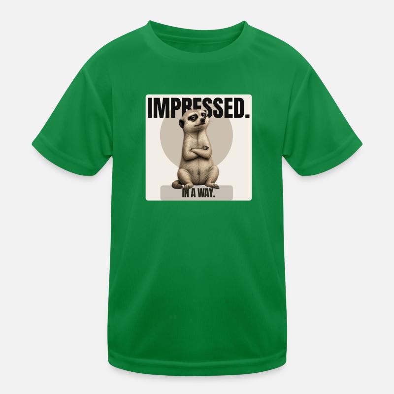 Beeindruckt. – Sarkastisches Erdmännchen-Design Kinder Funktions-T-Shirt