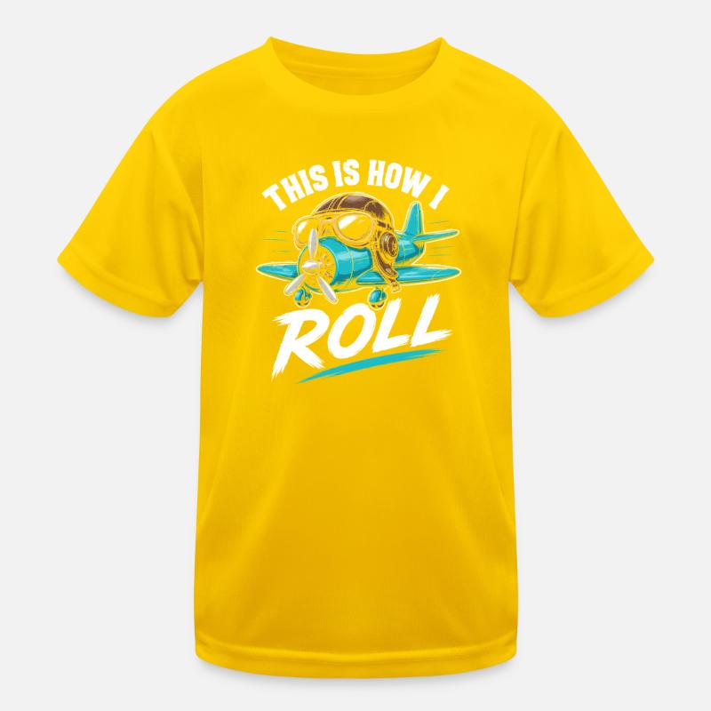 Propeller Plane Roll Saying Kids Functional T-Shirt