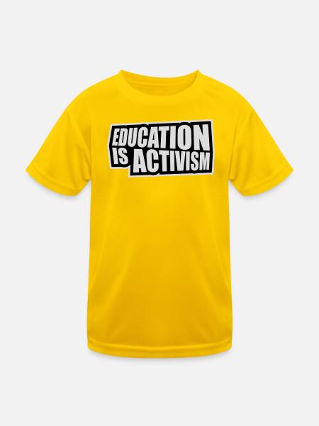 L’éducation est activisme Bildung Aktivismus Déclaration - T-shirt sport Enfant - jaune d'œuf - Devant