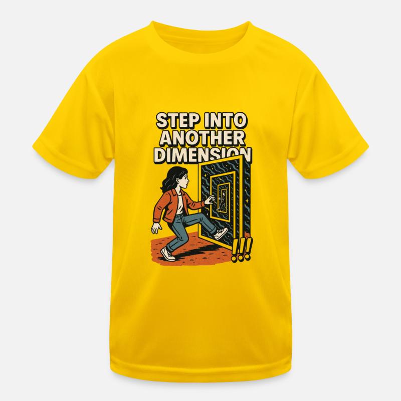 Step into another Dimension Kinder Funktions-T-Shirt