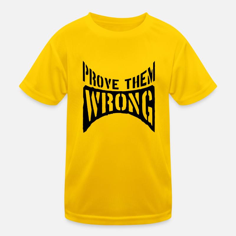 Prove Them Wrong Kids Functional T-Shirt