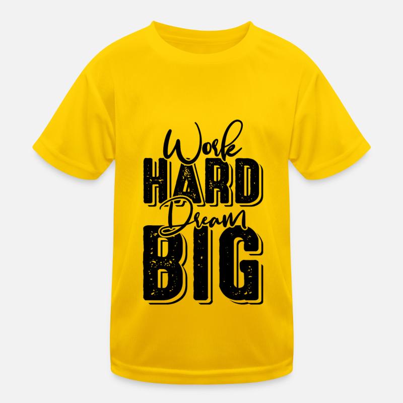 work hard dream Kids Functional T-Shirt