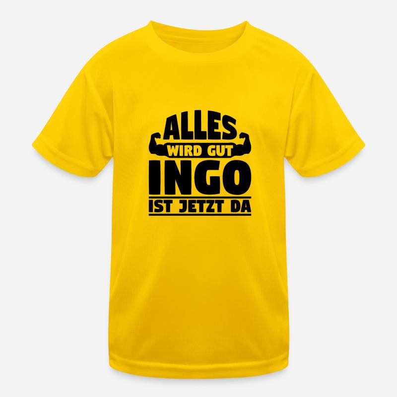 Alles wird gut Ingo ist jetzt da Kinder Funktions-T-Shirt