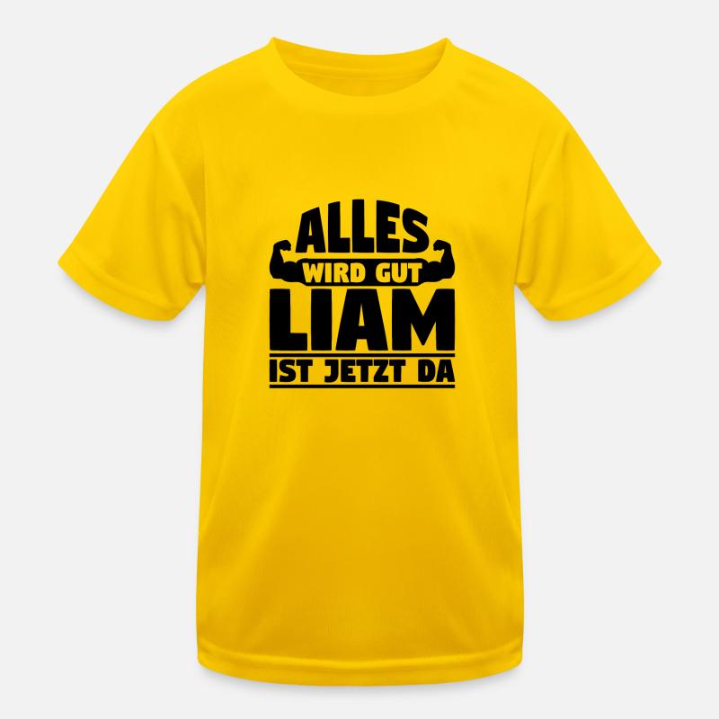 Alles wird gut Liam ist jetzt da Kinder Funktions-T-Shirt