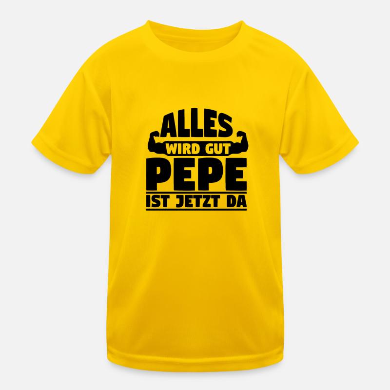 Alles wird gut Pepe ist jetzt da Kinder Funktions-T-Shirt