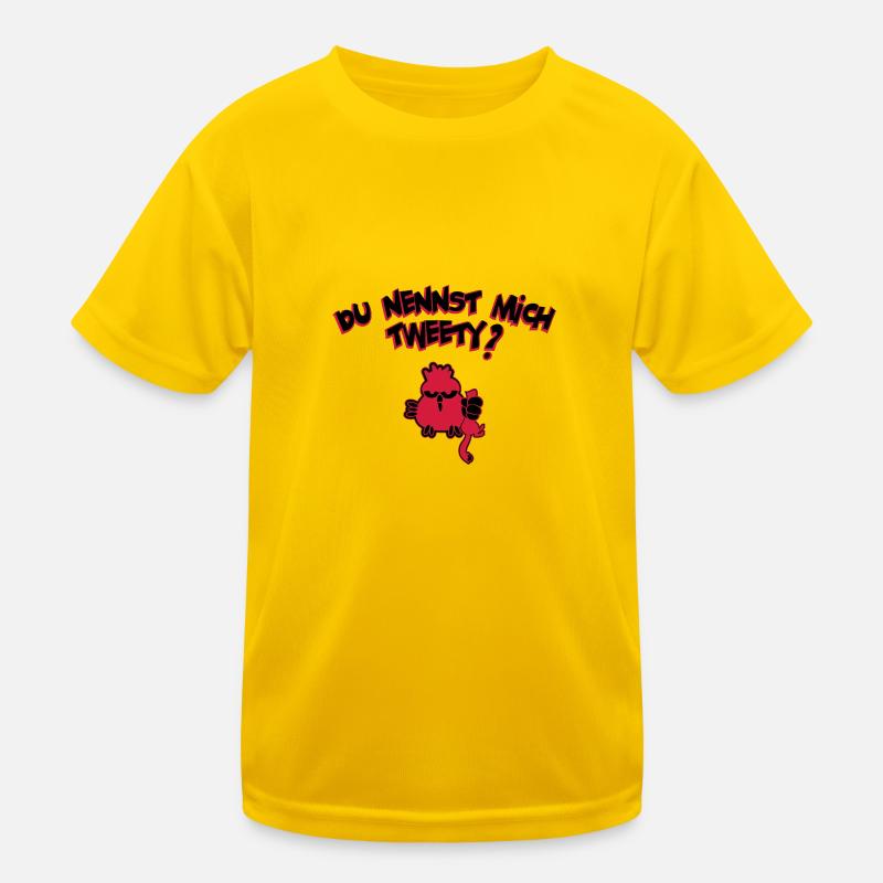 du nennst mich tweety? Kinder Funktions-T-Shirt