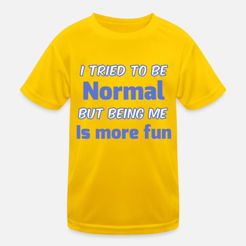 Ne soyez pas normal T-shirt sport Enfant