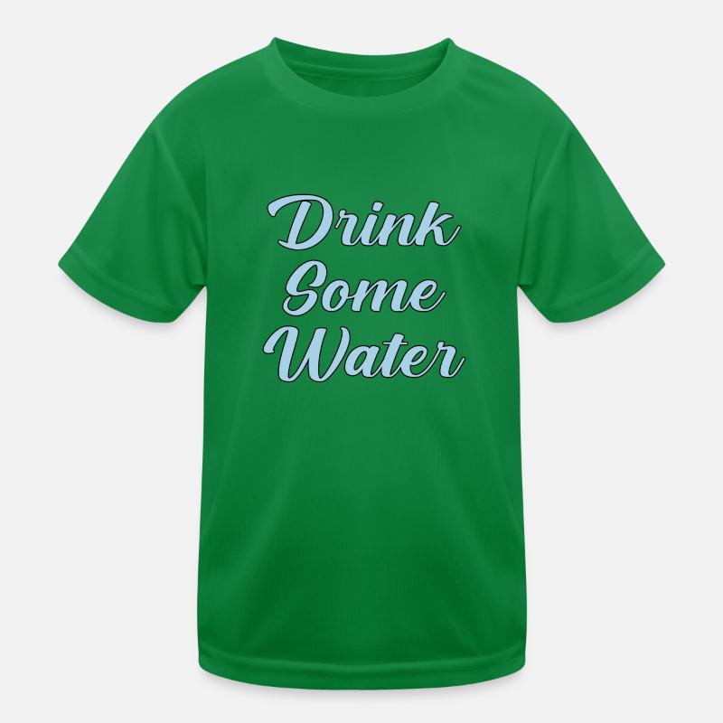Drink Some Water Script Kids Functional T-Shirt