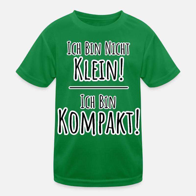 Ich bin nicht klein - Ich bin KOMPAKT! Kinder Funktions-T-Shirt