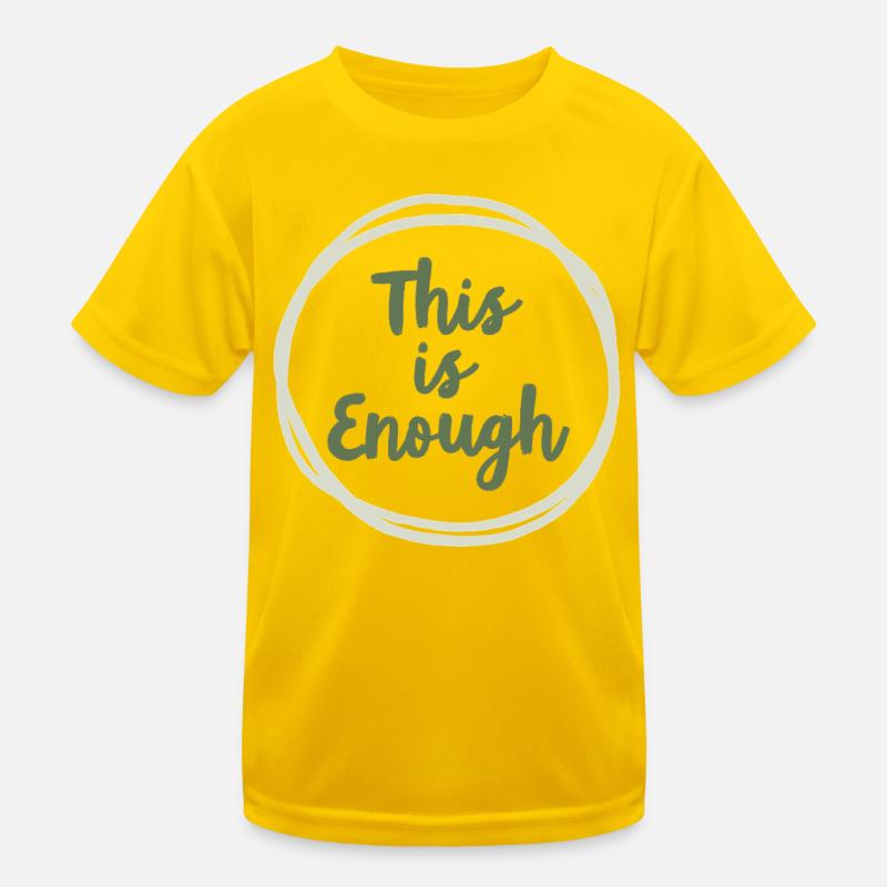This is Enough Statement for Mindfulness Kids Functional T-Shirt