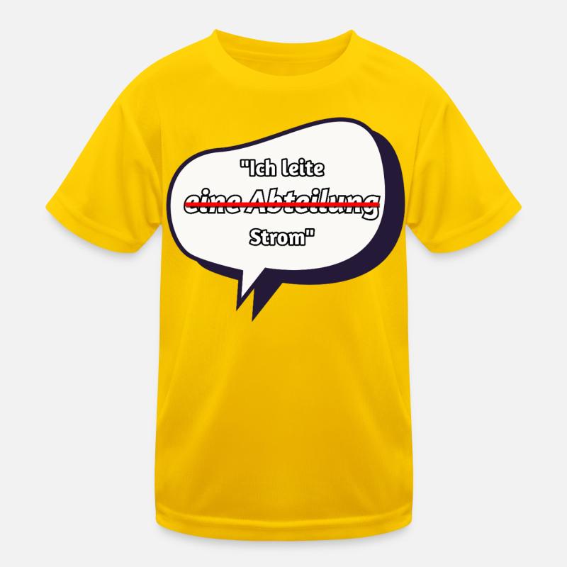 Ich leite Strom Spruch Kinder Funktions-T-Shirt