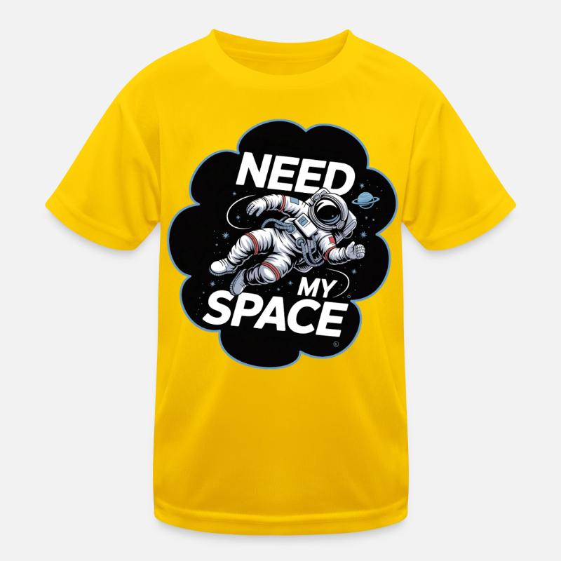 Raumfahrt Spruch Need My Space Kinder Funktions-T-Shirt