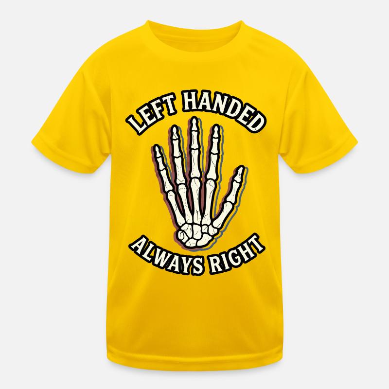 Left Handed Always Right Skeleton Hand Kids Functional T-Shirt