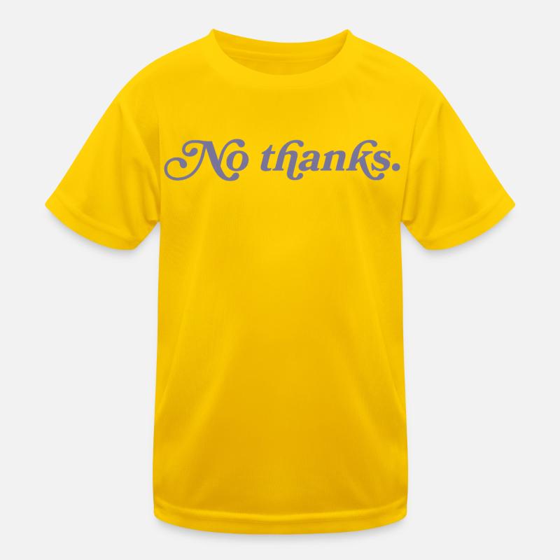 Nein, danke. Kinder Funktions-T-Shirt