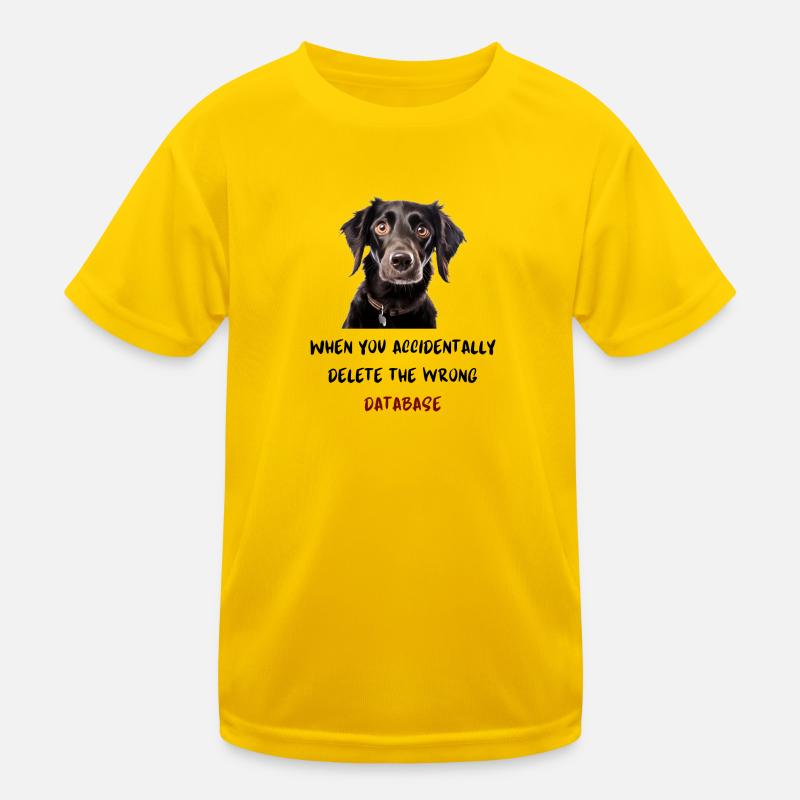 When you accidentally delete the wrong database Kinder Funktions-T-Shirt