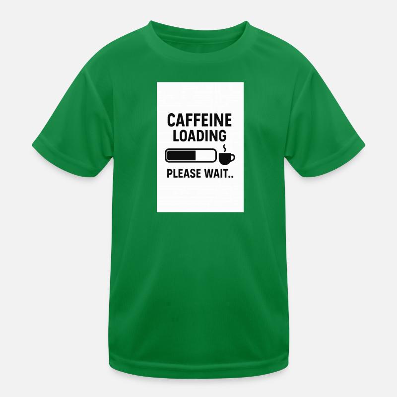 Kaffee Ladezustand – Bitte Warten Kinder Funktions-T-Shirt