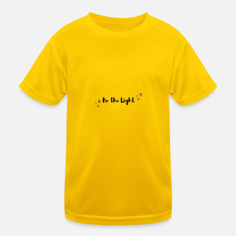 Sei das Licht Kinder Funktions-T-Shirt