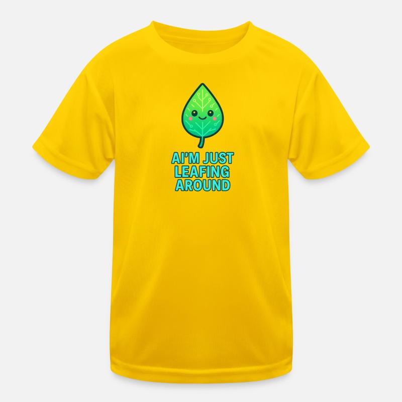I'm just leafing around – Blattdesign Kinder Funktions-T-Shirt