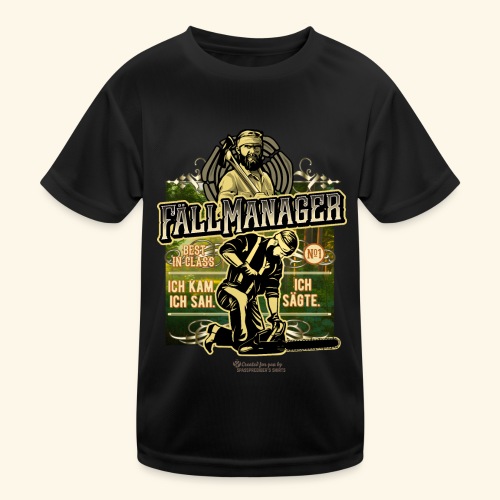 Holzfäller Sprüche T-Shirt-Design Fällmanager - Kinder Funktions-T-Shirt