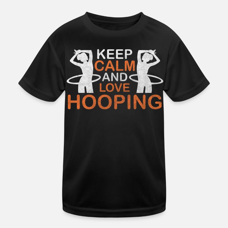 Keep Calm And Love Hooping Hulahoop Hula Sport Kids Functional T-Shirt