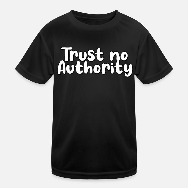 trust no authority Kinder Funktions-T-Shirt