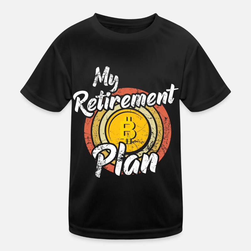 My retirement plan Bitcoin T-shirt sport Enfant