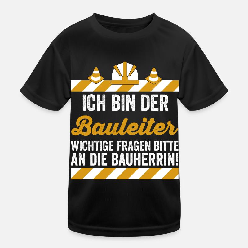 Ich bin der Bauleiter Kinder Funktions-T-Shirt