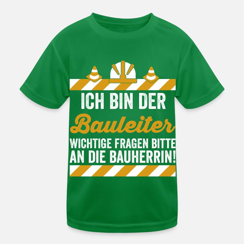 Ich bin der Bauleiter Kinder Funktions-T-Shirt