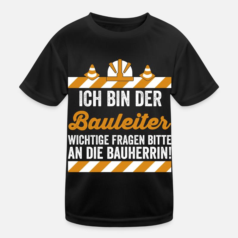 Ich bin der Bauleiter Kinder Funktions-T-Shirt