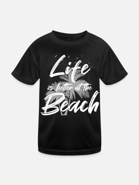 Saying Life is better at the beach sayings beach - Kids Functional T-Shirt - black - Front