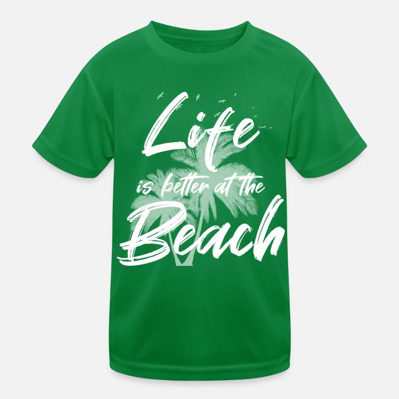 Sort Life is better at the beach Proverbes Plage T-shirt sport Enfant