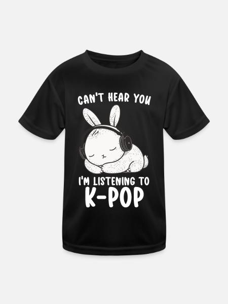 Can't Hear You I'm Listening Kpop Rabbit K-pop - Kids Functional T-Shirt - black - Front