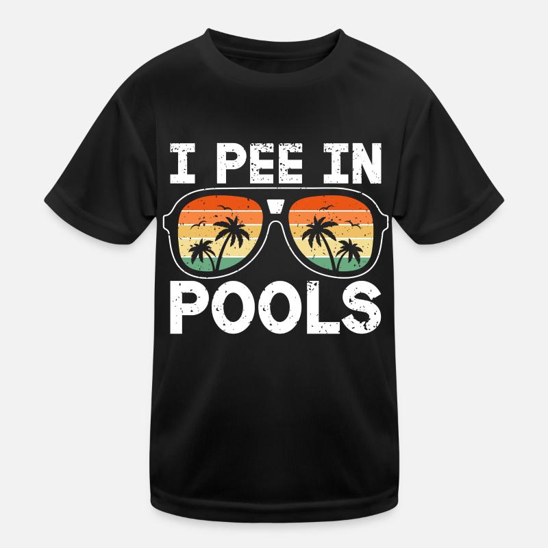I Pee In Pools Funny Jokes Sarcastic Kids Functional T-Shirt