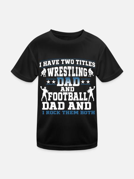 I have two titles: Wrestling Dad and Football Dad - Kids Functional T-Shirt - black - Front