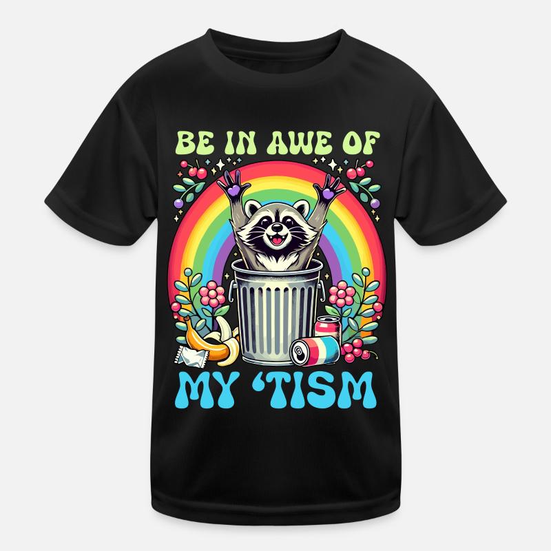 Soyez en admiration devant mes ratons laveurs autistes T-shirt sport Enfant